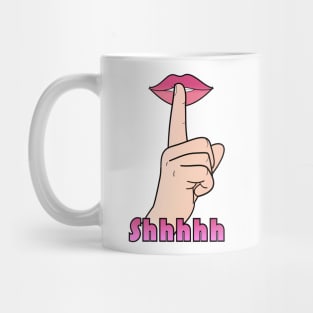 Shhh its a secret (don't talk to me) Mug